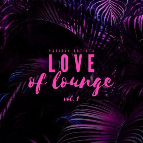 Love Of Lounge, Vol. 1 (2021)