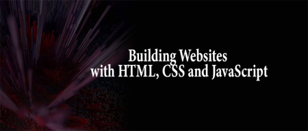 Building Websites with HTML, CSS and JavaScript