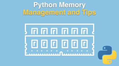 Talk Python - Python Memory Management and Tips 