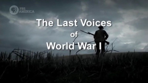 PBS - The Last Voices of World War One (2008)