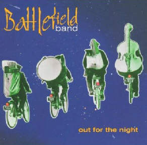 Battlefield Band   Out For The Night