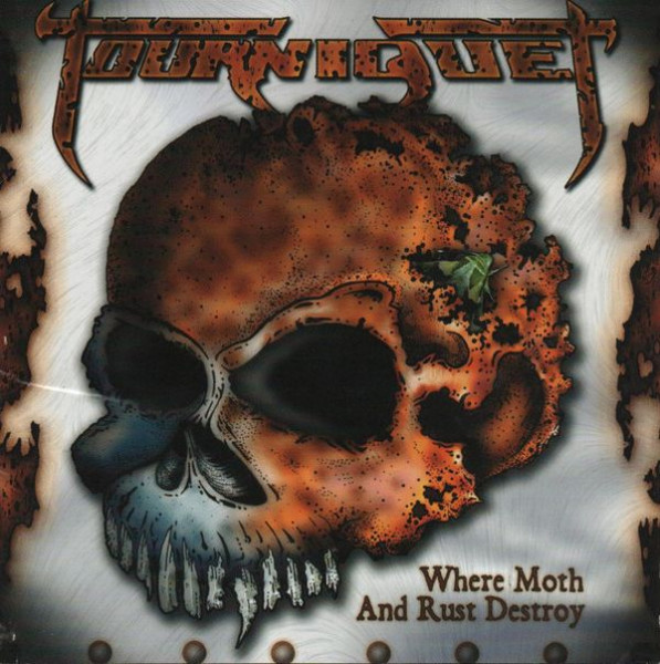 Tourniquet - Where Moth and Rust Destroy (2003) (LOSSLESS)
