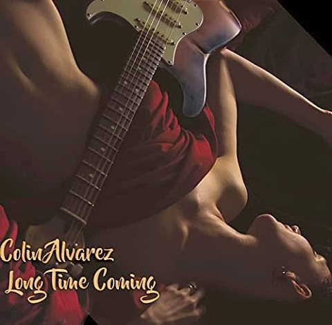 Colin Alvarez - Long Time Coming (2021)