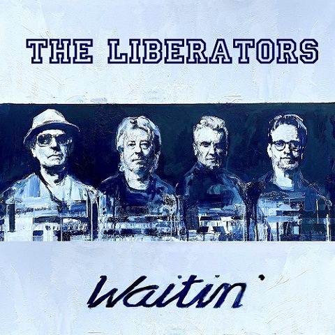 The Liberators - Waitin' (2021)