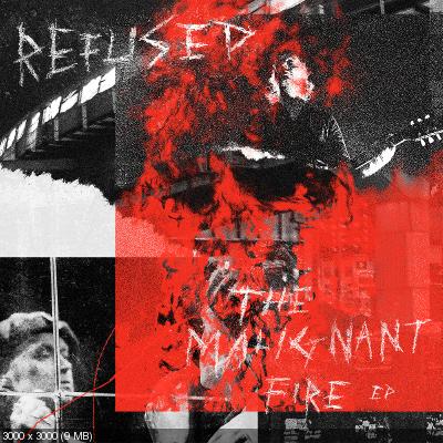 Refused - The Malignant Fire (EP) (2020)