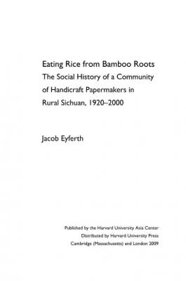 Eating Rice from Bamboo Roots - The Social History of a Community of Handicraft Pa...