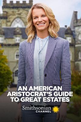 An American Aristocrats Guide to Great Estates S01E09 Welcome To Mapperton 720p WEB H264-CAFFEiNE