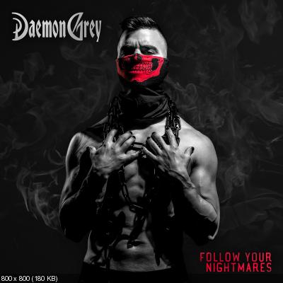 Daemon Grey - Follow Your Nightmares (2021)