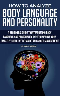 How To Analyze Body Language And Personality With Psychology