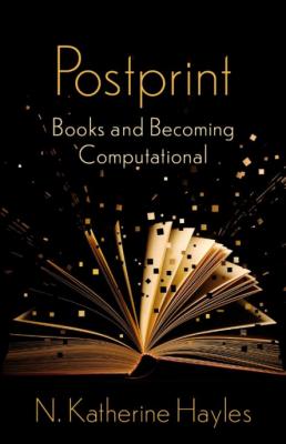Postprint Books and Becoming Computational (The Wellek Library Lectures)