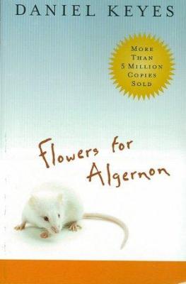 Flowers for Algernon by Daniel Keyes 