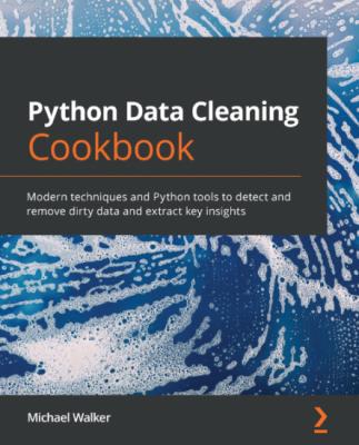 Python Data Cleaning Cookbook Techniques Tools To Detect Dirty Data