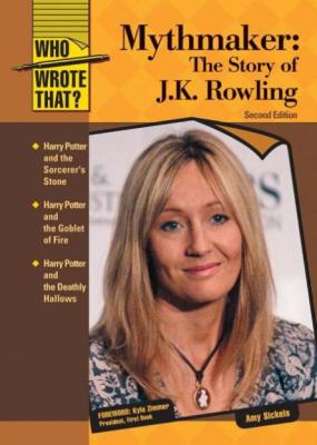 Mythmaker  The Story of J K  Rowling by Amy Sickels PDF