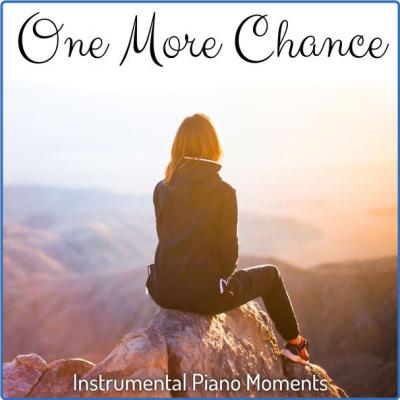 Instrumental Piano Moments - One More Chance (2021)