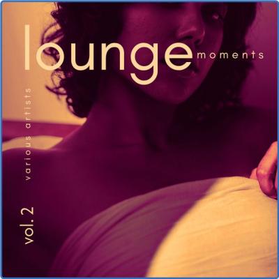 Various Artists - Lounge Moments Vol 2 (2021)