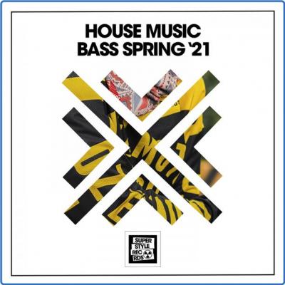 Various Artists - House Music Bass Spring '21 (2021)