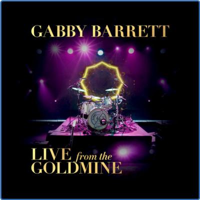 Gabby Barrett - Live From The Goldmine (2021)