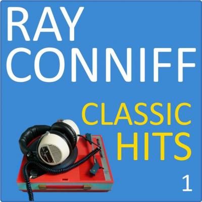 Ray Conniff - Classic Hits Vol 1 (2021)