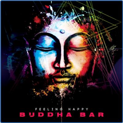Buddha-Bar - Feeling Happy (2021)