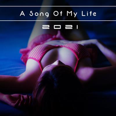 Various Artists - A Song Of My Life 2021 (2021)