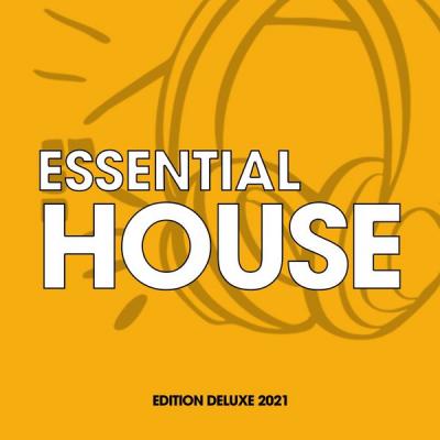 Various Artists - Essential House (Edition Deluxe 2021) (2021)