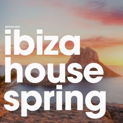 Various Artists - Ibiza House Spring Edition 2021 (2021)