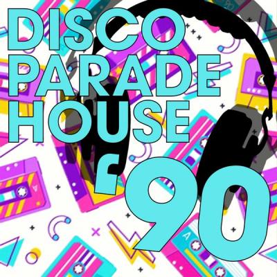 Various Artists - Disco Parade House '90 (2021)