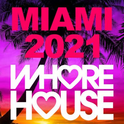Various Artists - Whore House Miami 2021 (2021)