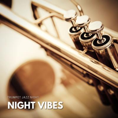 Trumpet Jazz Night - Night Vibes (2021)