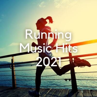 Various Artists - Running Music Hits 2021 (2021)