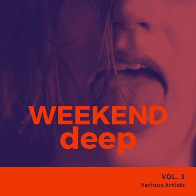 Various Artists - Weekend Deep Vol. 3 (2021)