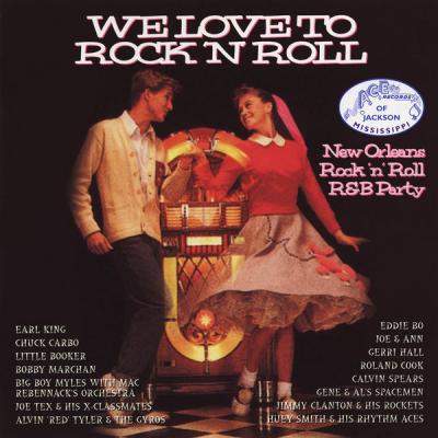 Various Artists - We Love to Rock 'N' Roll New Orleans Rock 'N' Roll R&B Party (2021)