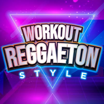 Various Artists - Workout Reggaeton Style (2021)