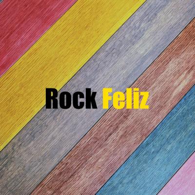 Various Artists - Rock Feliz (2021)