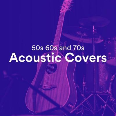 Various Artists - 50s 60s and 70s Acoustic Covers (2021)