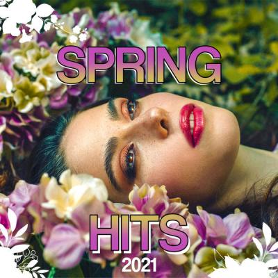 Various Artists - Spring Hits 2021 (2021) mp3, flac
