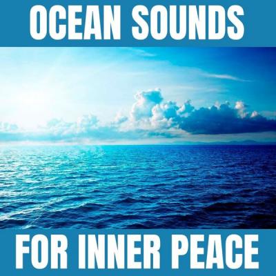 Mental Relaxation - Ocean Sounds for Inner Peace (2021)