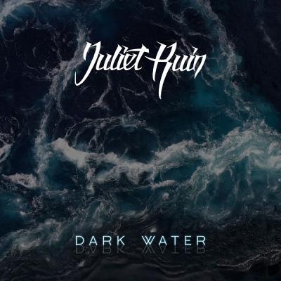 Juliet Ruin - Dark Water [EP] (2021)
