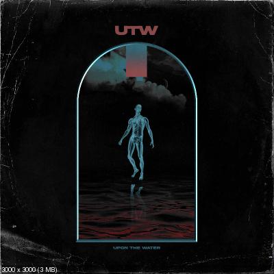 Upon the Water - U.T.W (2021)