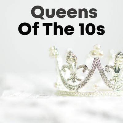 Various Artists - Queens Of The 10s (2021)