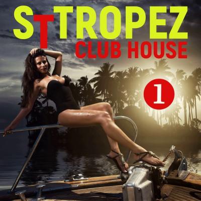 Various Artists - St. Tropez Club House Volume 1 (2021)