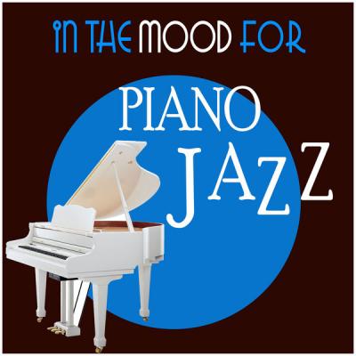 Various Artists - In the Mood for Piano Jazz (2021)