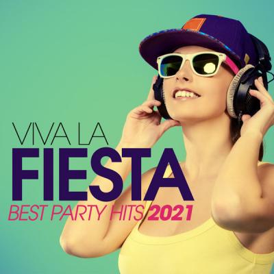 Various Artists - Viva La Fiesta - Best Party Hits 2021 (2021)