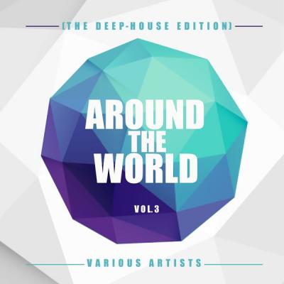 Various Artists - Around the World Vol. 3 (The Deep-House Edition) (2021)