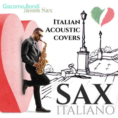 Giacomo Bondi - Sax Italiano Italian Acoustic Covers (2021) mp3, hi-res