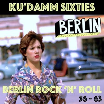 Various Artists - Ku'damm Sixties (Berlin Rock 'n' Roll 56-63) (2021)