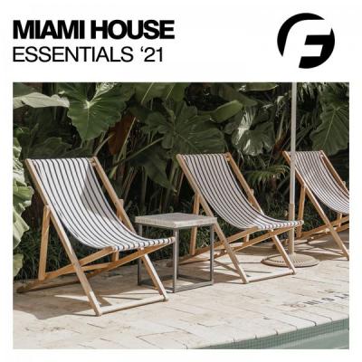 Various Artists - Miami House Essentials '21 (2021)