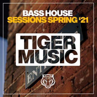 Various Artists - Bass House Sessions Spring '21 (2021)