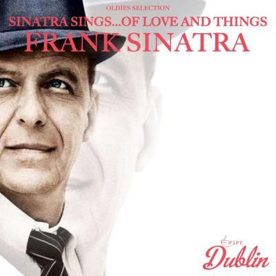 Frank Sinatra - Oldies Selection Sinatra Sings...of Love and Things (2021)