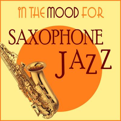 Various Artists - In the Mood for Saxophone Jazz (2021)